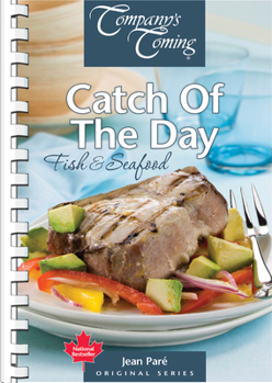 Spiral-bound Catch of the Day: Fish & Seafood Book