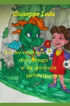 Paperback Le avventure del drago e la piccola principessa [Italian] Book