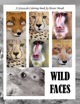 Paperback Wild Faces: A Greyscale Coloring Book