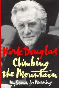Climbing The Mountain: My Search For Meaning