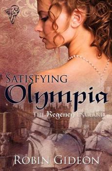 Satisfying Olympia - Book #1 of the Regency England