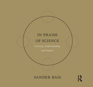 Hardcover In Praise of Science: Curiosity, Understanding, and Progress Book