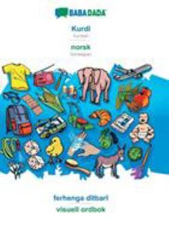 Paperback Kurdî - norsk (bokmål), ferhenga dîtbarî: BABADADA Kurdish - Norwegian (Bokmål), visual dictionary [Kurdish] Book