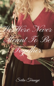 Paperback We Were Never Meant To Be Together Book