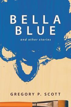 Bella Blue: And Other Stories