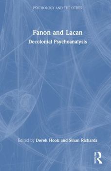 Hardcover Fanon and Lacan: Decolonial Psychoanalysis Book