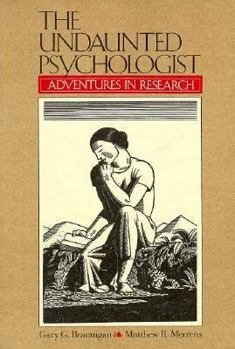 Paperback The Undaunted Psychologist: Adventures in Research Book