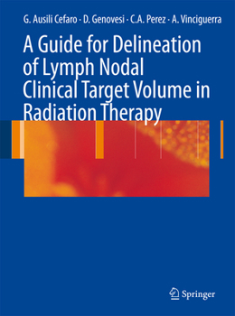 Paperback A Guide for Delineation of Lymph Nodal Clinical Target Volume in Radiation Therapy Book