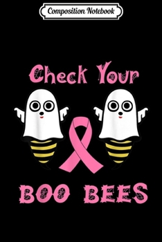 Paperback Composition Notebook: Check your Boo Bees - Breast Cancer Awareness Journal/Notebook Blank Lined Ruled 6x9 100 Pages Book