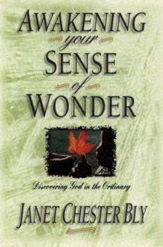 Paperback Awakening Your Sense of Wonder: Discovering God in the Ordinary Book