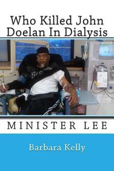 Paperback Who Killed John Doelan In Dialysis: Minister Lee Book