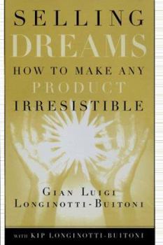 Hardcover Selling Dreams: How to Make Any Product Irresistible Book