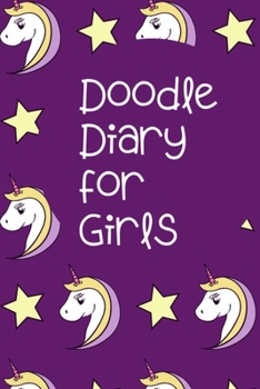 Paperback Doodle Diary for Girls: Journal and Activity Book for Girls and Teens with Doodle Pages - Great Gift for Girls Book