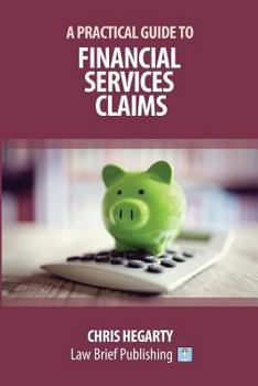 Paperback A Practical Guide to Financial Services Claims Book