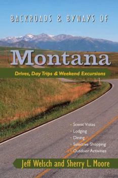 Paperback Backroads & Byways of Montana: Drives, Day Trips & Weekend Excursions Book