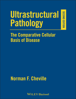 Hardcover Ultrastructural Pathology: The Comparative Cellular Basis of Disease Book