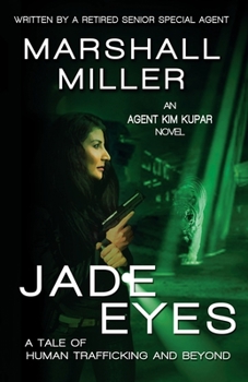 Paperback Jade Eyes: A Tale of Human Trafficking and Beyond Book