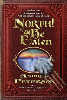 Paperback North! or Be Eaten: Wild Escapes, a Desperate Journey, and the Ghastly Fangs of Dang. Book