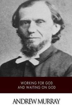 Paperback Working for God and Waiting on God Book