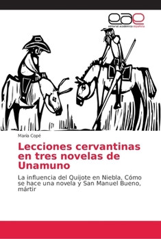Paperback Lecciones cervantinas en tres novelas de Unamuno [Spanish] Book