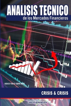 Paperback Analisis Tecnico de los Mercados Financieros.: Crisis & Crisis [Spanish] Book
