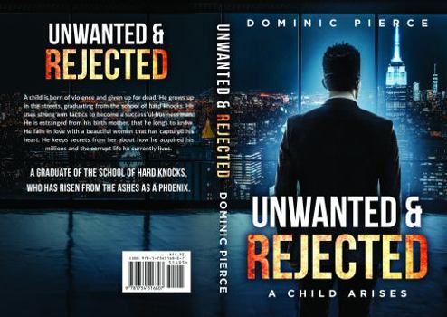 Paperback Unwanted and Rejected: A Child Arises Book