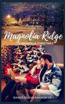 Paperback Stories From Magnolia Ridge 7: A Magnolia Christmas Book