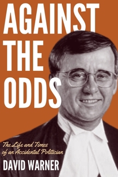 Paperback Against the Odds: The Life and Times of an Accidental Politician Book