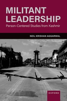 Hardcover Militant Leadership: Person-Centered Studies from Kashmir Book