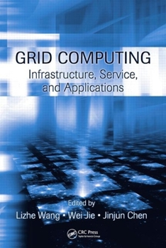 Hardcover Grid Computing: Infrastructure, Service, and Applications Book