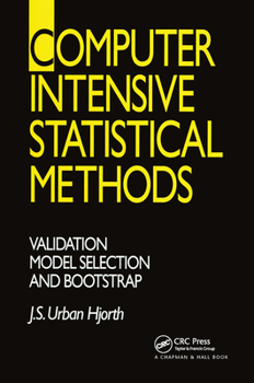 Paperback Computer Intensive Statistical Methods: Validation, Model Selection, and Bootstrap Book