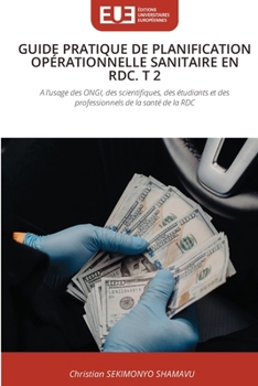 Guide Pratique de Planification Opérationnelle Sanitaire En Rdc. T 2 (French Edition)