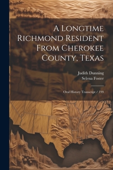 Paperback A Longtime Richmond Resident From Cherokee County, Texas: Oral History Transcript / 199 Book