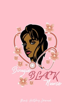 Black History Journal: Bougie Black Nurse Floral Cool Black History Month Gift - Pink Dotted Dot Grid Bullet Notebook - Diary, Planner, Gratitude, Writing, Goal, Log Journal - 6x9 120 pages