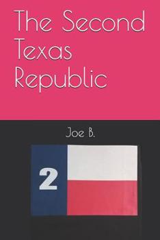 Paperback The Second Texas Republic Book