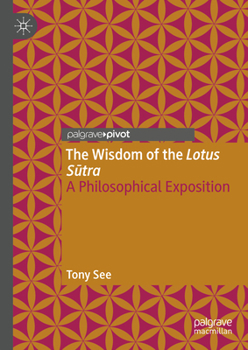 Hardcover The Wisdom of the Lotus Sutra: A Philosophical Exposition Book