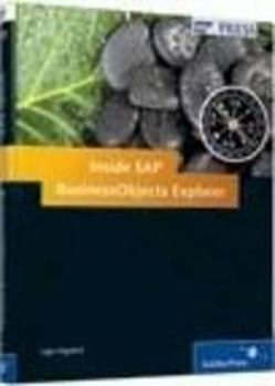 Hardcover Inside SAP Businessobjects Explorer: A Complete Guide to Understanding and Deploying SAP Businessobjects Explorer Effectively Book