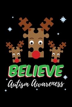 Paperback Believe Autism Awareness: Journal / Notebook / Diary Gift - 6"x9" - 120 pages - White Lined Paper - Matte Cover Book