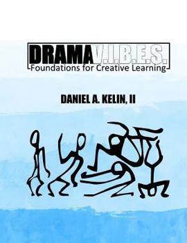 Paperback Drama V.I.B.E.S.: Foundations for Creative Learning Book