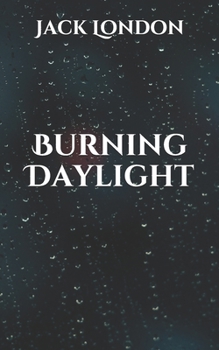 Paperback Burning Daylight Book