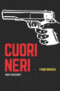 Paperback Cuori Neri: Nove racconti neri [Italian] Book