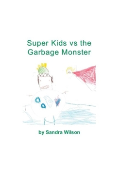 Paperback Super Kids vs the Garbage Monster Book