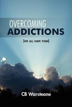 Paperback Overcoming Addictions: We All Have Them Book