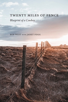 Paperback Twenty Miles of Fence: Blueprint of a Cowboy Book
