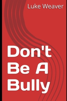 Don't Be A Bully