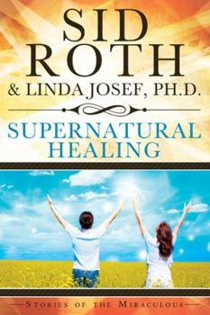 Paperback Supernatural Healing: Stories of the Miraculous Book