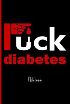 Paperback Fuck Diabetes: College Ruled Notebook Book