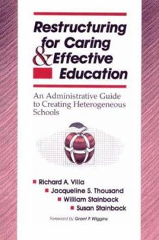 Paperback Restructuring for Caring and Effective Education: An Administrative Guide to Creating Heterogeneous Schools Book