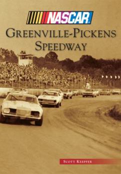 Greenville-Pickens Speedway - Book  of the NASCAR Library Collection