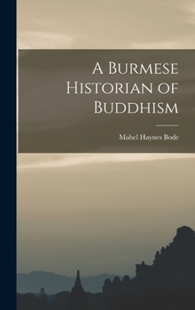 Hardcover A Burmese Historian of Buddhism Book